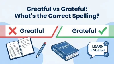 Greatful vs Grateful