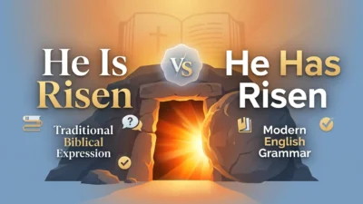 He Is Risen vs He Has Risen