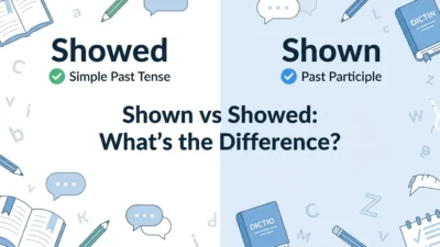 Shown vs Showed