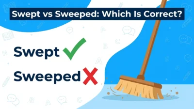 Swept vs Sweeped