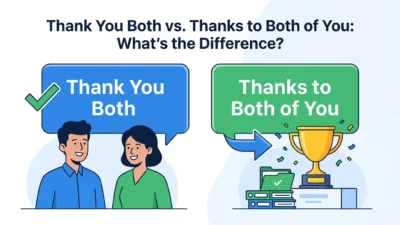 Thank You Both vs Thanks to Both of You