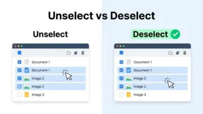 Unselect vs Deselect
