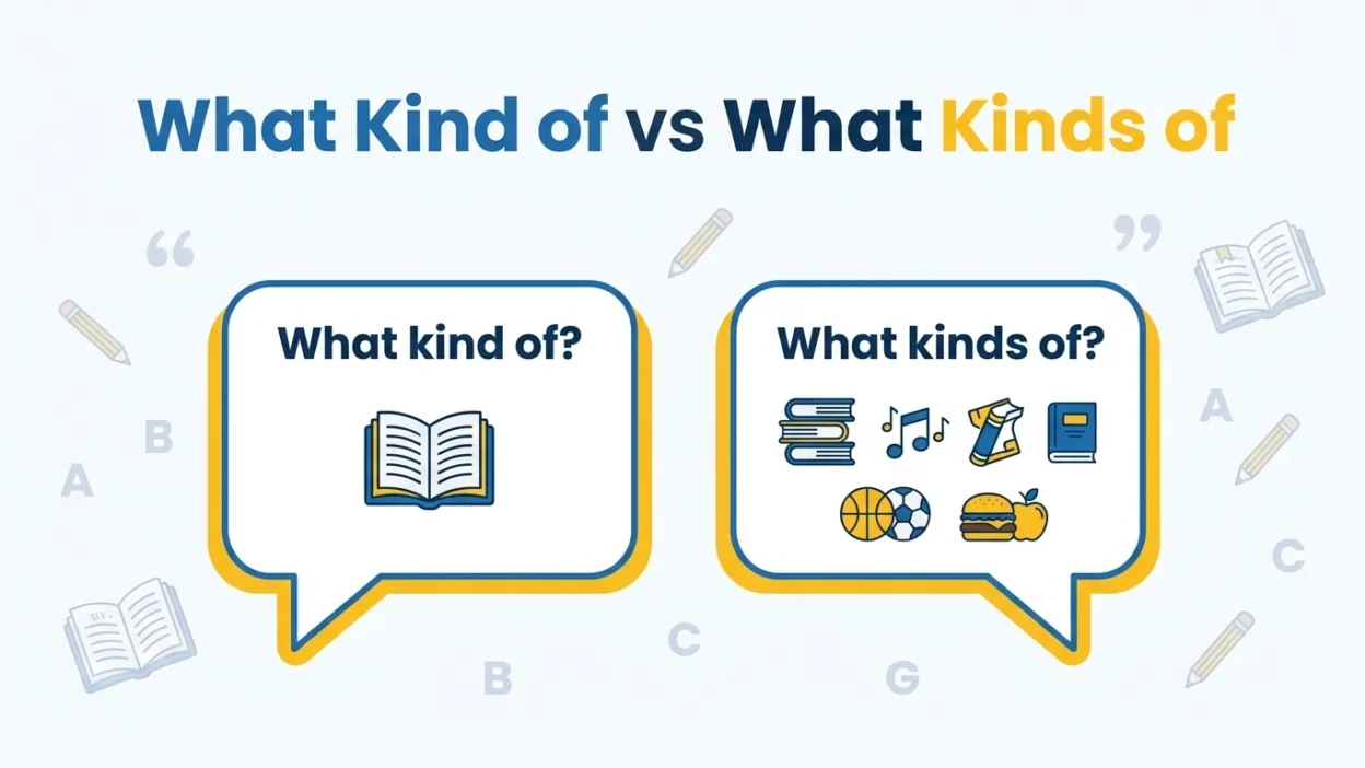 What Kind of vs What Kinds of