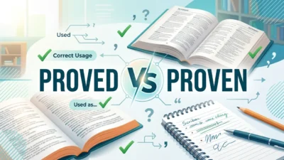 Proved vs Proven