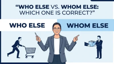 Who Else vs Whom Else